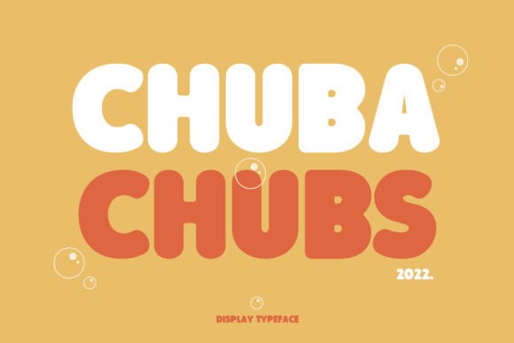 Chuba Chubs: A Playful Display Font for Eye-Catching Campaigns