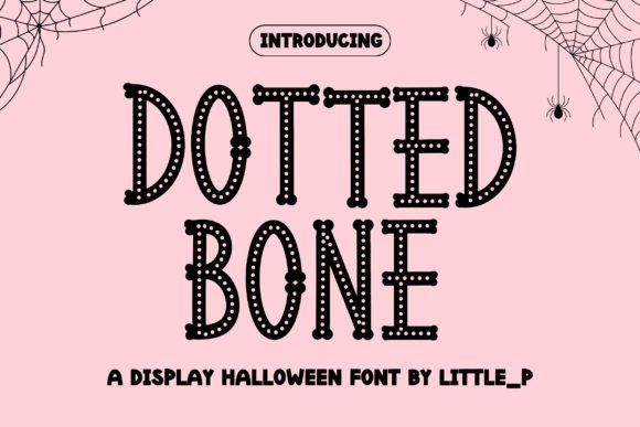 Dotted Bone Typeface: A Playful Halloween Display Font for Kids’ Events