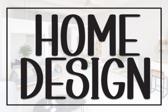 Home Design Font: A Bold Display Typeface for Branding and Headlines