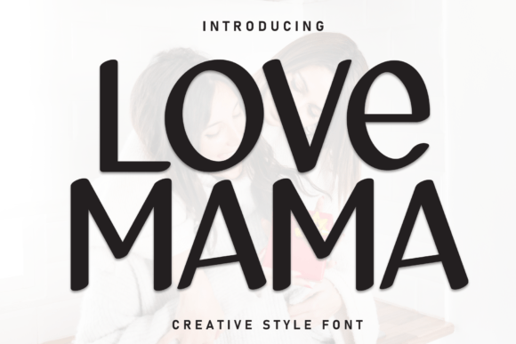 Love Mama: A Handwritten Display Font for Editorial Design