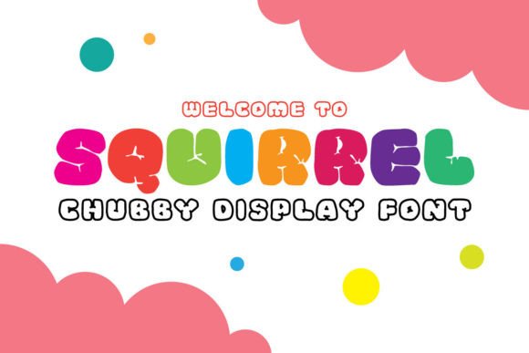 Squirrel Font: A Playful Chubby Display Typeface for Branding