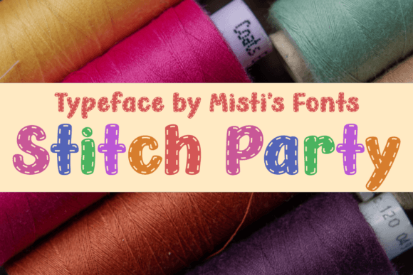 Stitch Party: A Playful Display Font for Digital Design