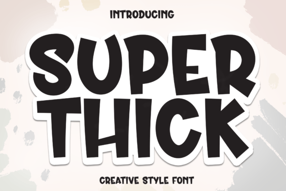 Super Thick: A Display Font That Makes Small Business Branding Pop